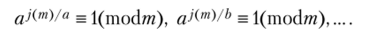 Л В циклической группе порядок образующего элемента равен порядку группы ф(от). Значит, порядок первообразного корня не может быть делителем числа ф(от). ?