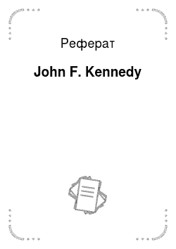 Реферат: John F. Kennedy